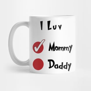 I Luv Mommy Mug